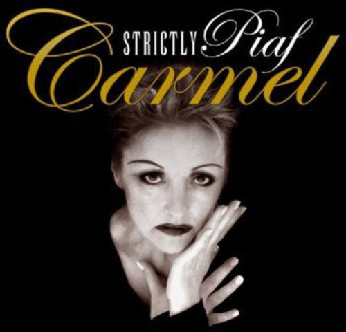 Carmel - Strictly Piaf