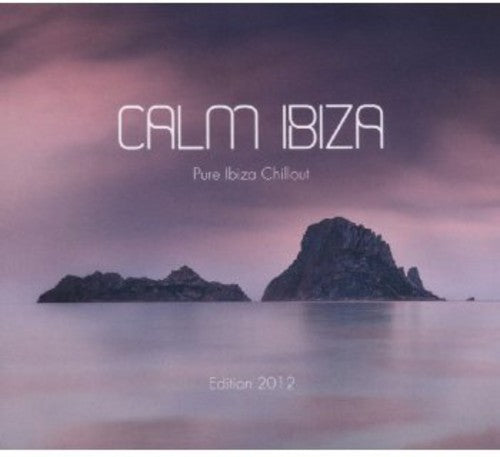 Calm Ibiza Pure Ibiza Chillout Edition 2012 - Calm Ibiza Pure Ibiza Chillout Edition 2012