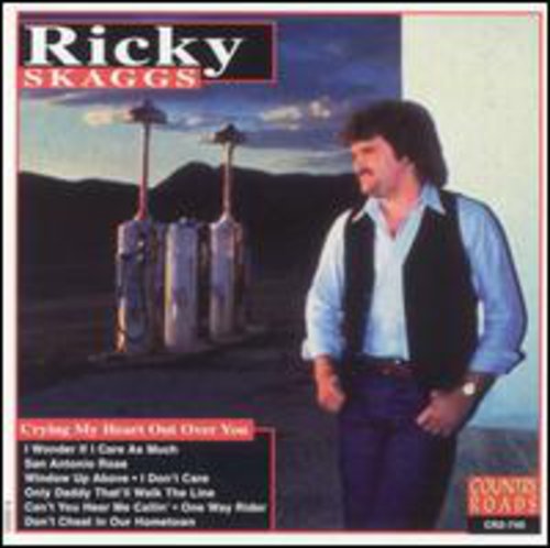 Ricky Skaggs - Crying My Heart Out