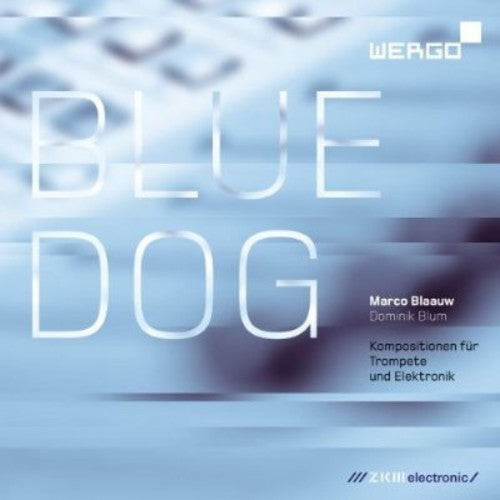 Marco Blaauw & Dominik Blum - Blue Dog