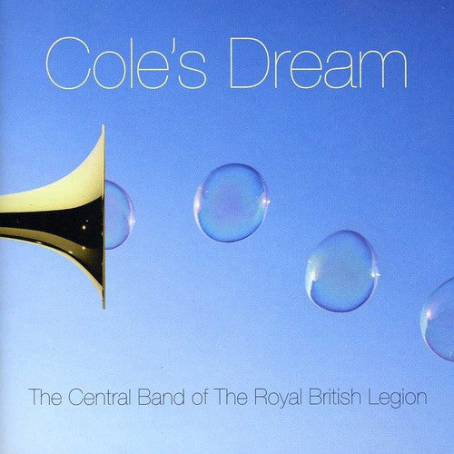 Central Band of the Royal British Legion - Cole's Dream