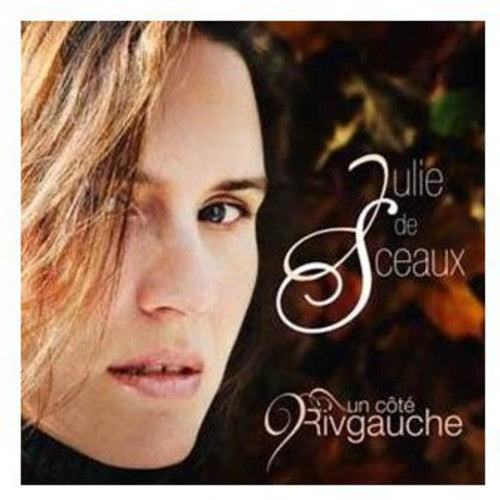 Julie Sceaux De - Julie a Un Cote Rivgauche