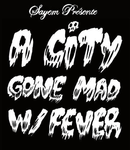 Sayem - City Gone Mad W/Fever