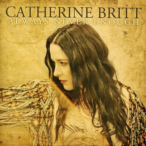 Catherine Britt - Always Never Enough