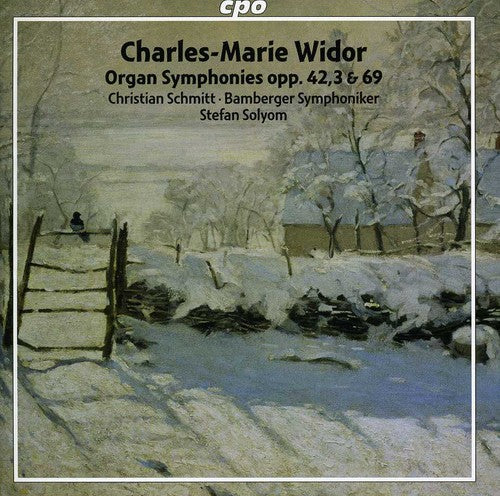 Widor/ Schmitt/ Bamberger Sym/ Solyom - Organ Symphonies Opp. 42 & 3 & 69