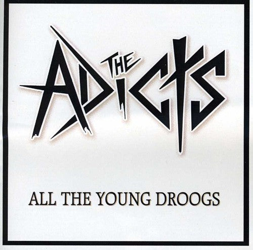 Adicts - All the Young Droogs