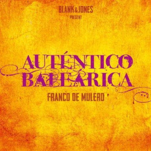 Franco Mulero - Blank & Jones Present Autentico Balearica