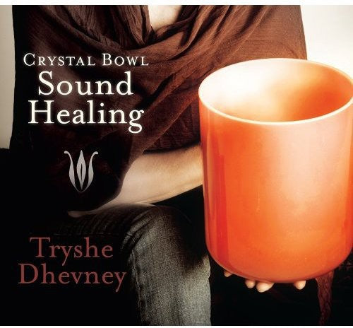 Tryshe Dhevney - Crystal Bowl Sound Healing