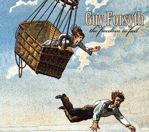 Guy Forsythe - Freedom To Fail