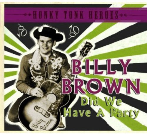 Billy Brown - Did We Have a Party