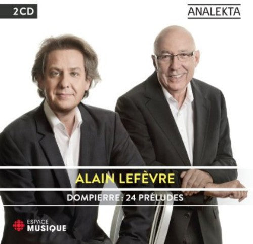 Alain Lefevre - Dompierre: 24 Preludes