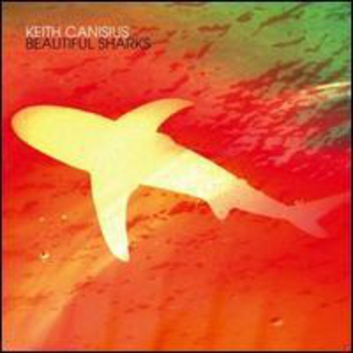 Keith Canisius - Beautiful Sharks