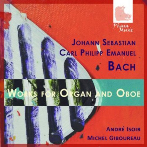 J.S. Bach / Isoir/ Giboureau - Works for Organ & Oboe