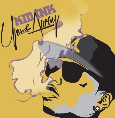 Kid Ink - Up & Away