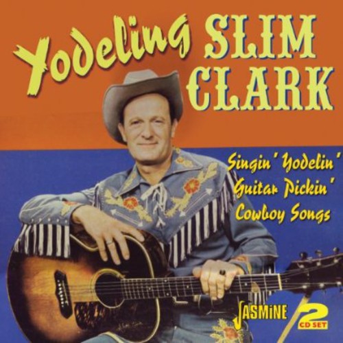 Yodeling Clark Slim - Singin Yodelin Guita