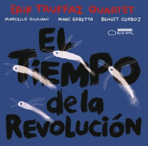 Eric Truffaz Quartett - El Tiempo de la Revolucion