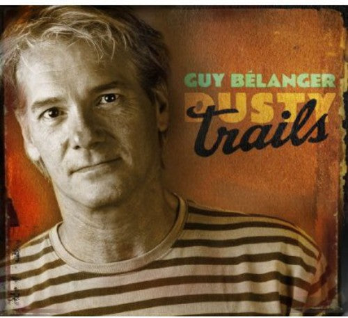 Guy Belanger - Dusty Trails