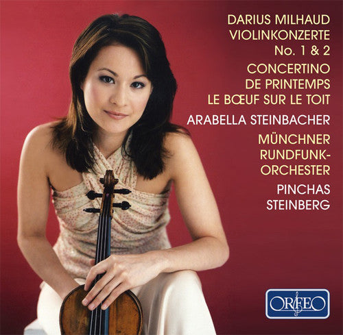 Milhaud/ Steinbacher/ Steinberg - Concertos