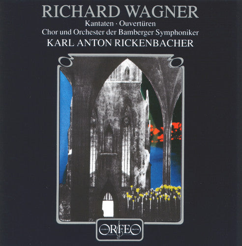 Wagner - Cantatas & Overtures