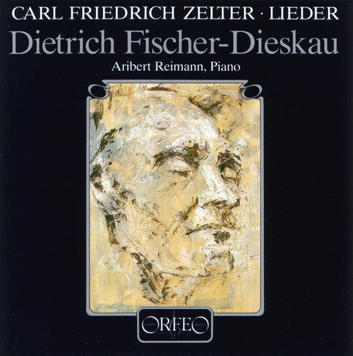 Zelter/ Fischer-Dieskau/ Reimann - Lieder