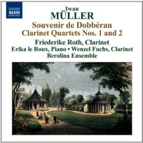 Muller/ Le Roux/ Fuchs/ Berolina Ensemble - Clarinet Quartets Nos 1 & 2