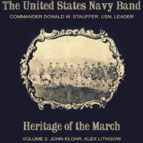 Klohr/ United States Navy Band/ Stauffer - Heritage of the March 2