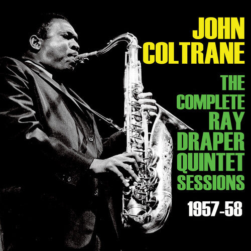 John Coltrane - Coltrane John-Complete Ray Drapper Sessions 1957-58