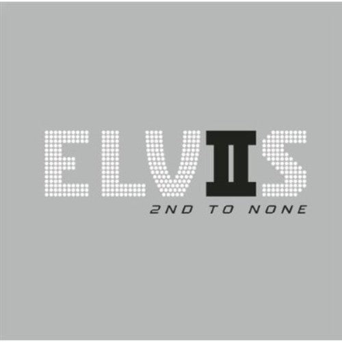 Elvis Presley - 2nd to None