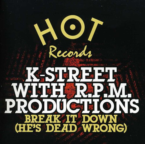 K-Street - Break It Down (He's Dead Wrong)