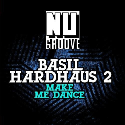 Basil Hardhaus 2 - Make Me Dance