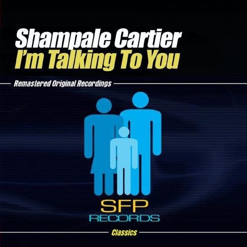 Shampale Cartier - I'm Talking to You