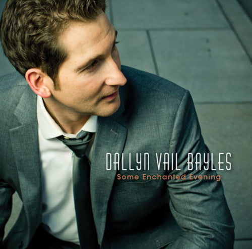 Dallyn Bayles Vail - Some Enchanted Evening