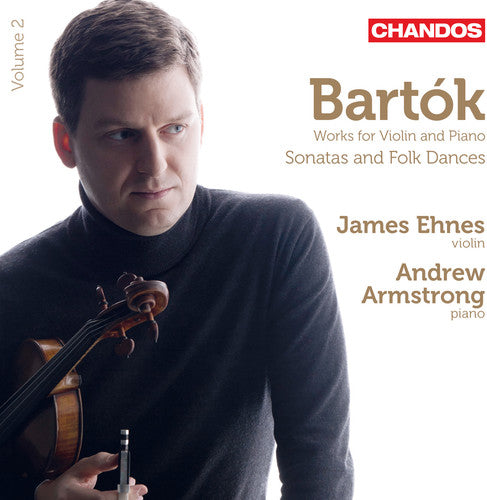 Bartok/ Ehnes/ Armstrong - Works for Violin & Piano Sonatas & Folk Dances