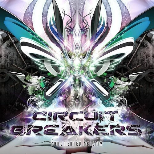 Circuit Breakers - Fragmented Reality