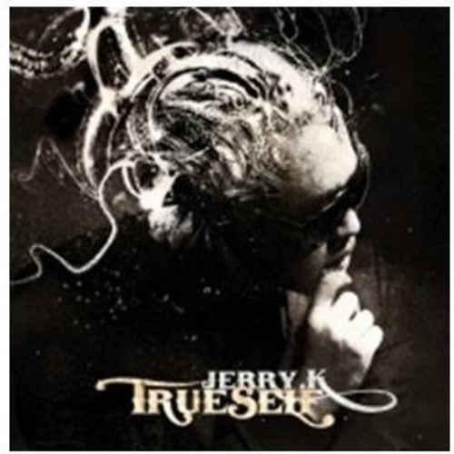 Jerry K - True Self