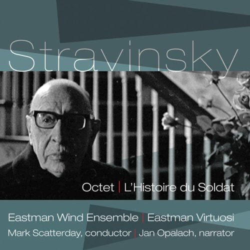 Stravinsky/ Eastman Wind Ensemble - Octet / L'histoire Du Soldat