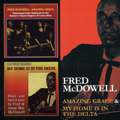 Fred McDowell - Amazing Grace / Myhome Is in the Delta