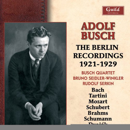 Brahms/ Corelli/ Bach/ Serkin/ Busch Quartet - Berlin Recordings 1921-29