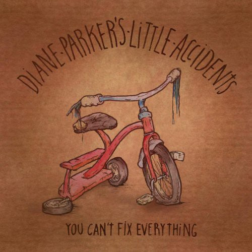 Diane Parker's Little Accidents - You Can't Fix Everything