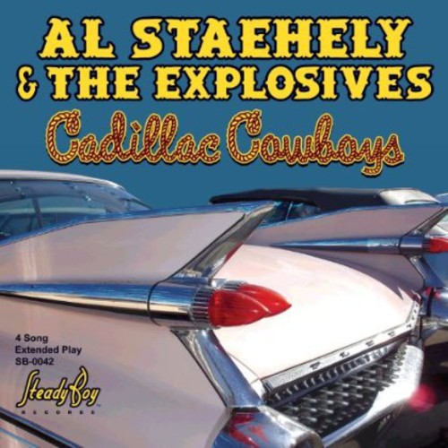 Al Staehely / the Explosives - Cadillac Cowboys