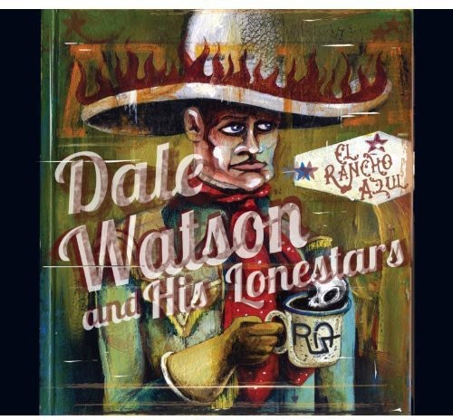 Dale Watson - El Rancho Azul