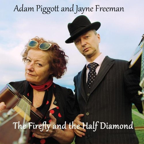 Adam Piggott & Jayne Freeman - Firefly & the Half Diamond