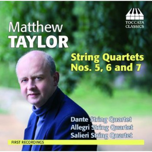 Taylor/ Dante String Quartet - String Quartets Nos 5 6 & 7