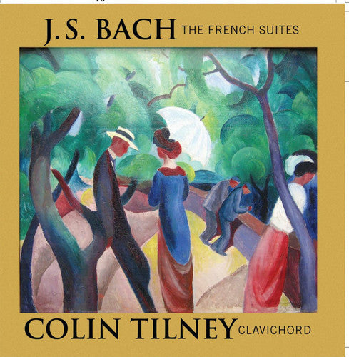 J.S. Bach / Tilney - Six French Suites