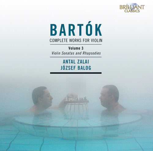 Bartok/ Zalai/ Balog - Complete Works for Violin 3