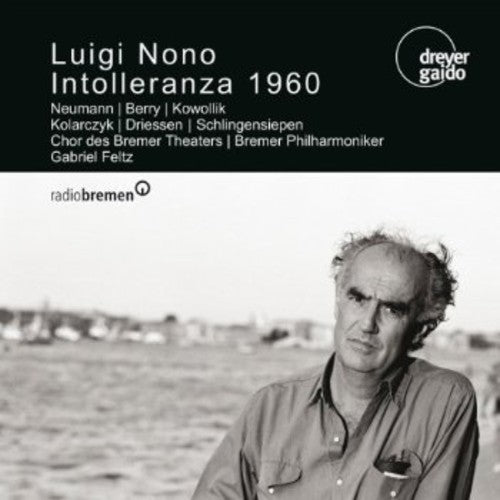 Nono/ Feltz/ Choir of the Bremen Theatre - Intolleranza 1960