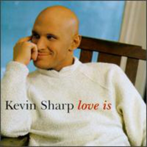 Kevin Sharp - Love Is