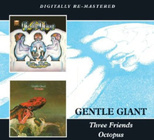 Gentle Giant - Three Friends / Octopus