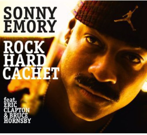 Sonny Emory - Rock Hard Cachet