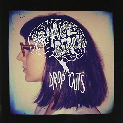 Menace Beach - Drop Outs / Tastes Like Medecine